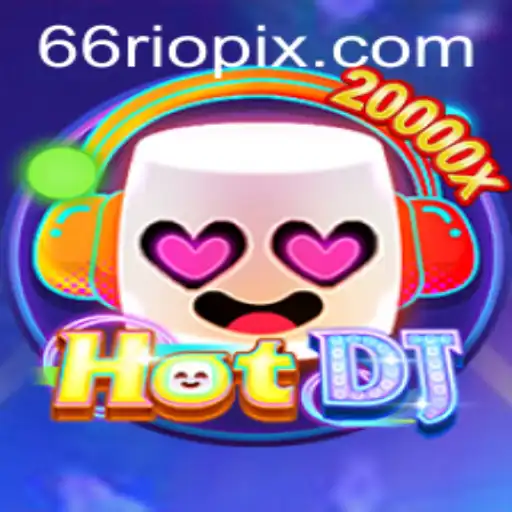 Explorando o Mundo de HotDJ: O Jogo Sensação com a Palavra-Chave 66Rio