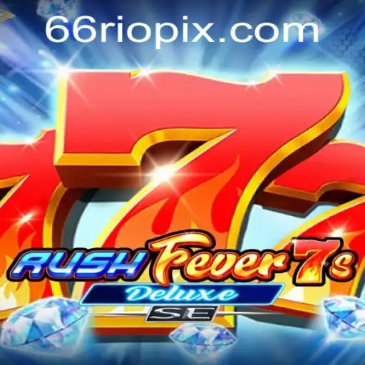 Explorando o Mundo de RushFever7sDeluxeSE: A Nova Sensação dos Jogos